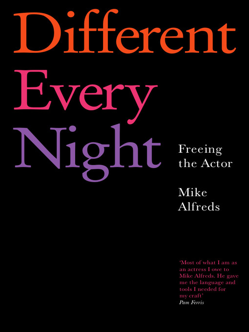 Title details for Different Every Night by Mike Alfreds - Available